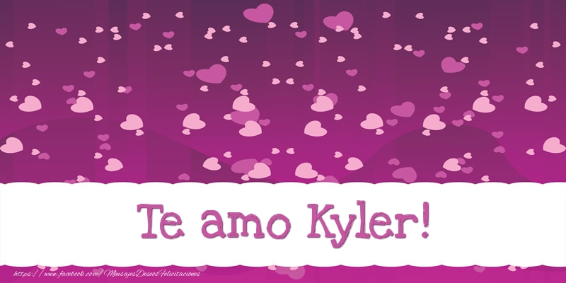 Felicitaciones de amor - Corazón | Te amo Kyler!