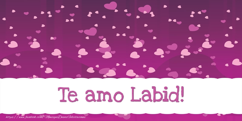 Felicitaciones de amor - Te amo Labid!