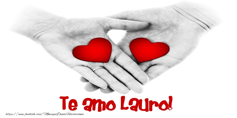 Felicitaciones de amor - Corazón | Te amo Lauro!