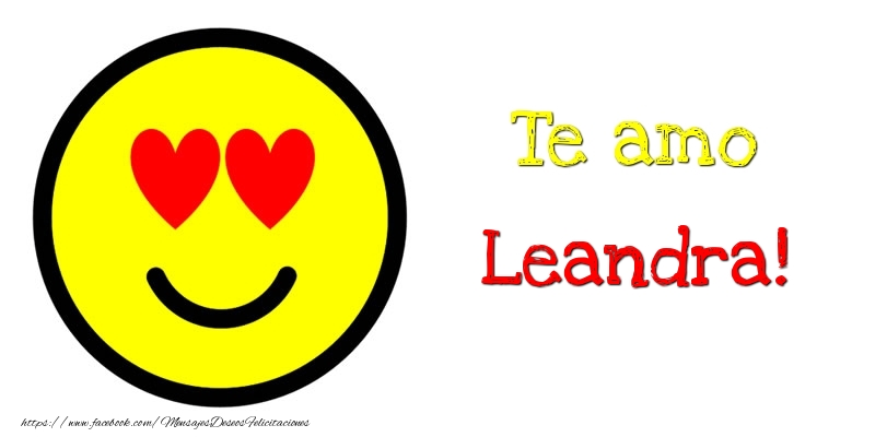 Felicitaciones de amor - Te amo Leandra!