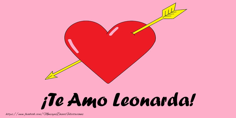 Felicitaciones de amor - Corazón | ¡Te Amo Leonarda!