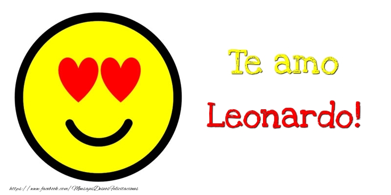 Felicitaciones de amor - Te amo Leonardo!