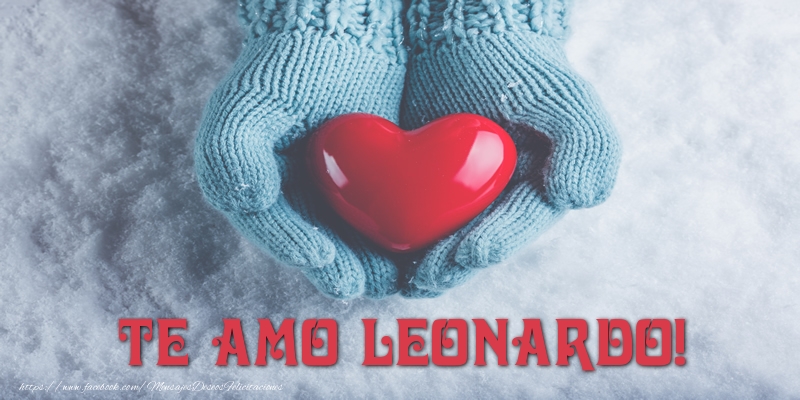 Felicitaciones de amor - Corazón | TE AMO Leonardo!