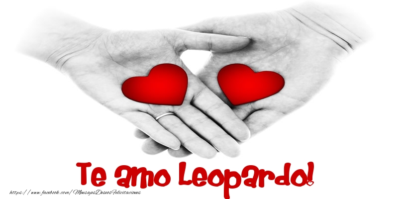 Felicitaciones de amor - Corazón | Te amo Leopardo!