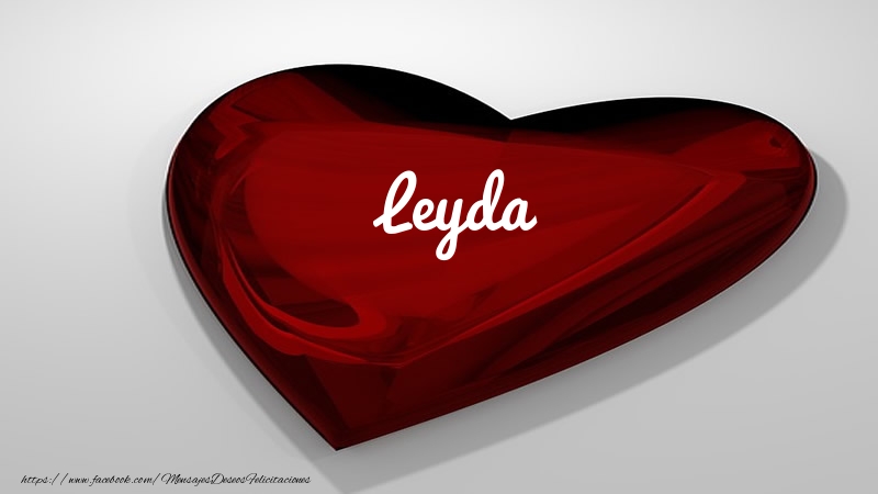 Felicitaciones de amor - Corazón con nombre Leyda