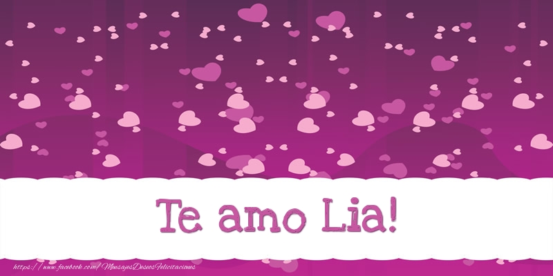 Felicitaciones de amor - Corazón | Te amo Lia!