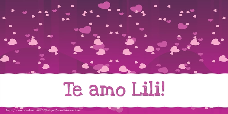 Felicitaciones de amor - Corazón | Te amo Lili!