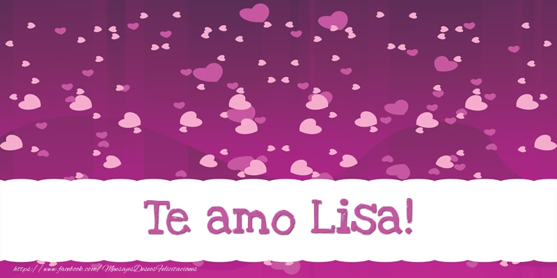 Felicitaciones de amor - Corazón | Te amo Lisa!