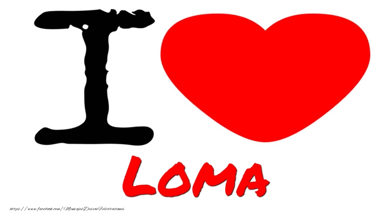 Felicitaciones de amor - I Love Loma