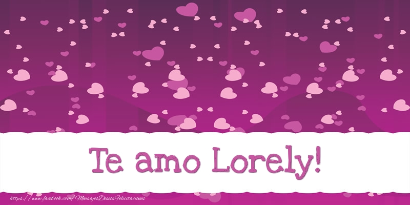 Felicitaciones de amor - Corazón | Te amo Lorely!