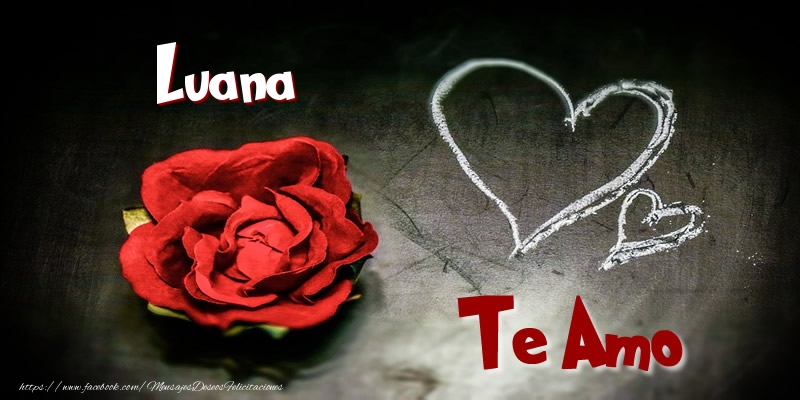 Felicitaciones de amor - Corazón & Rosas | Luana Te Amo