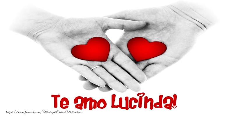 Felicitaciones de amor - Corazón | Te amo Lucinda!