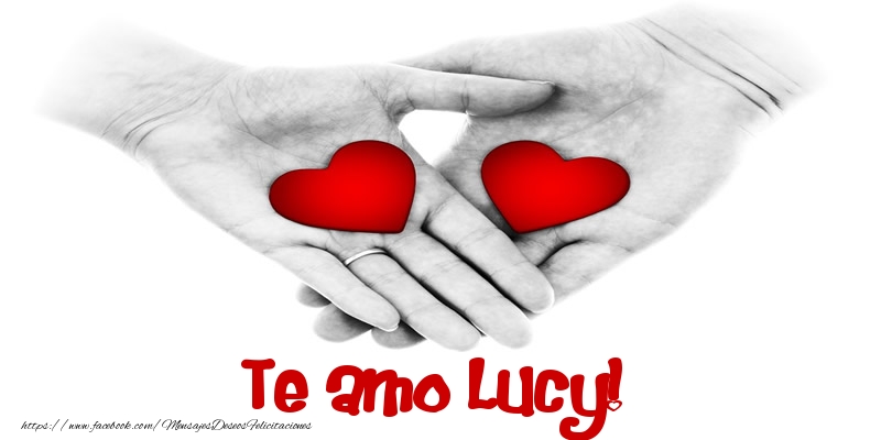 Felicitaciones de amor - Corazón | Te amo Lucy!