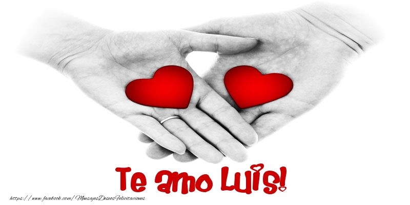 Felicitaciones de amor - Corazón | Te amo Luis!