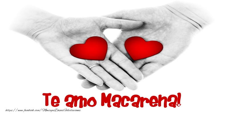 Felicitaciones de amor - Te amo Macarena!