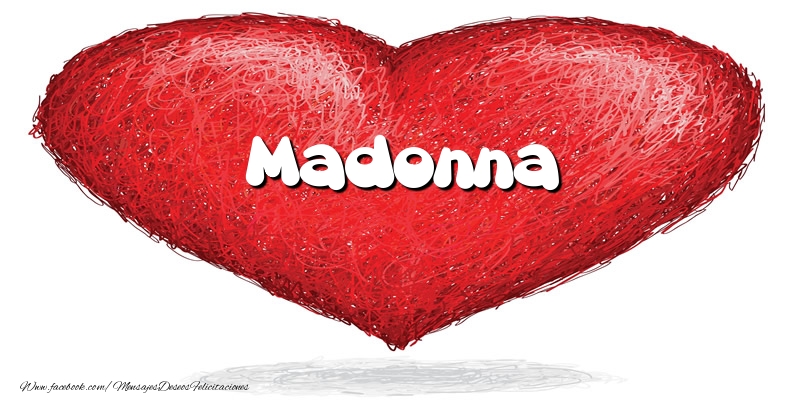 Felicitaciones de amor -  Madonna en el corazón