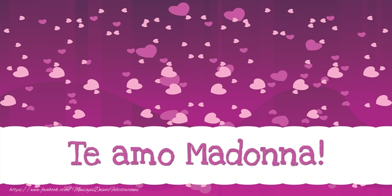 Felicitaciones de amor - Corazón | Te amo Madonna!