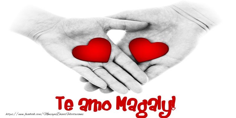 Felicitaciones de amor - Te amo Magaly!