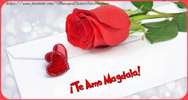 Felicitaciones de amor - Rosas | ¡Te Amo Magdala!
