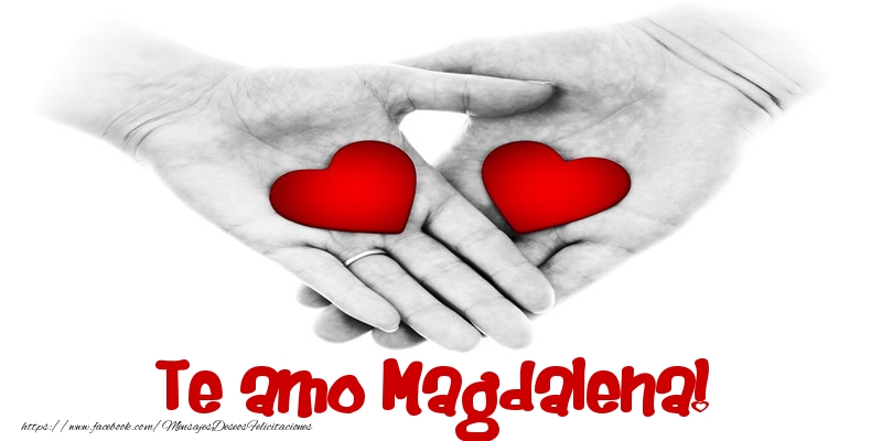 Felicitaciones de amor - Corazón | Te amo Magdalena!