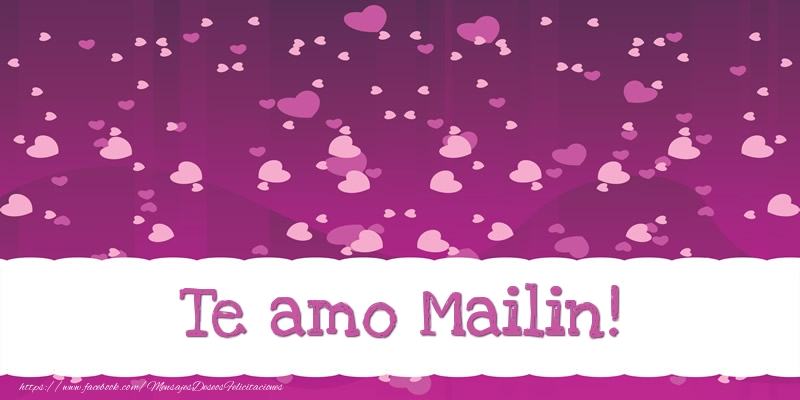 Felicitaciones de amor - Corazón | Te amo Mailin!