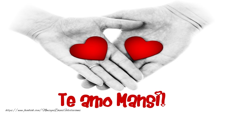 Felicitaciones de amor - Corazón | Te amo Mansi!