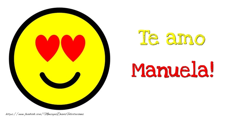 Felicitaciones de amor - Te amo Manuela!