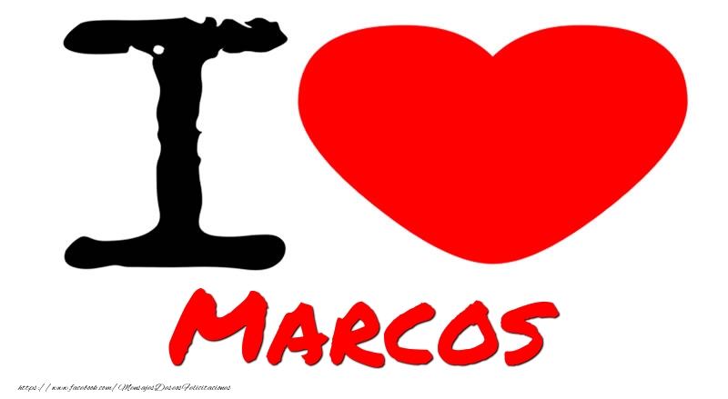 Felicitaciones de amor - I Love Marcos