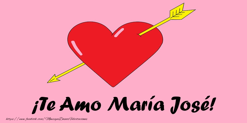 Felicitaciones de amor - Corazón | ¡Te Amo María José!