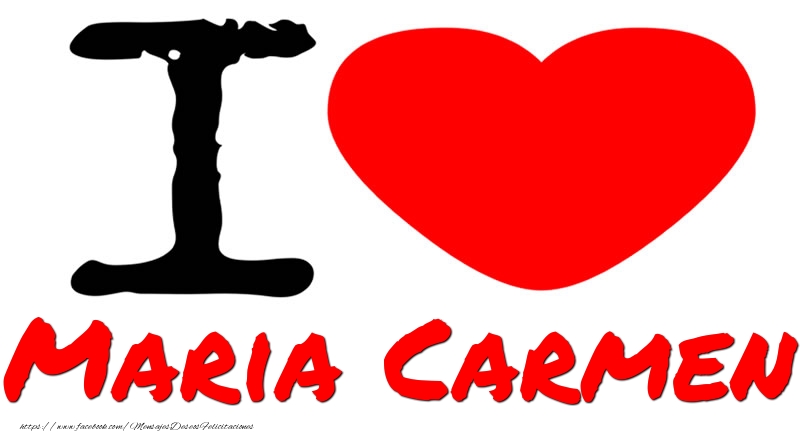 Felicitaciones de amor - Corazón | I Love Maria Carmen