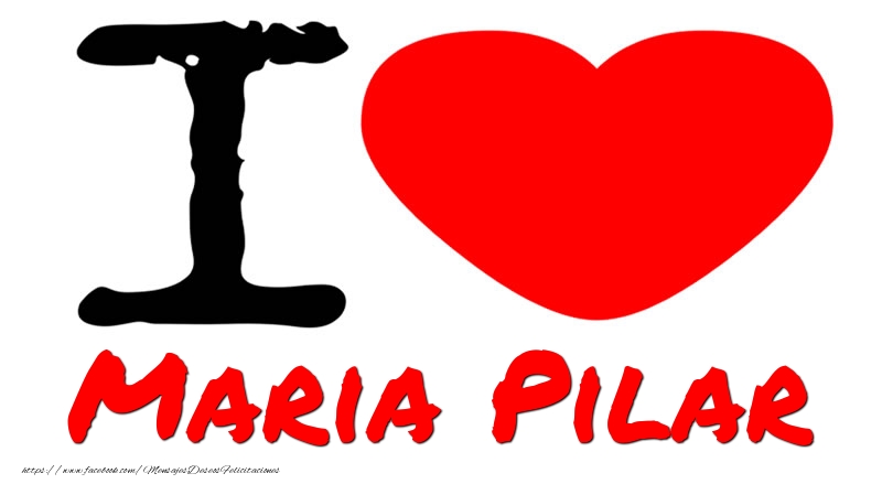 Felicitaciones de amor - Corazón | I Love Maria Pilar