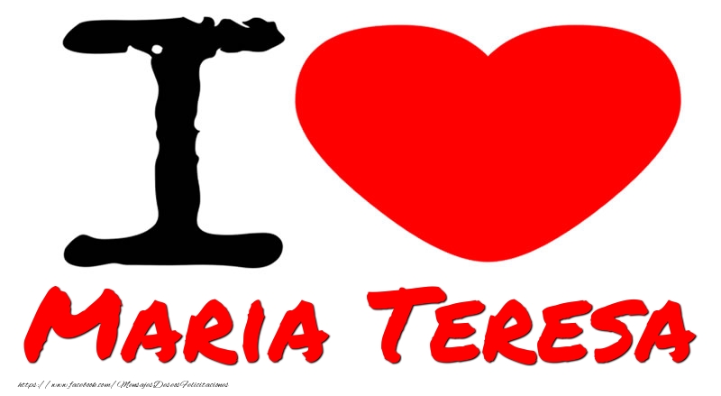 Felicitaciones de amor - Corazón | I Love Maria Teresa