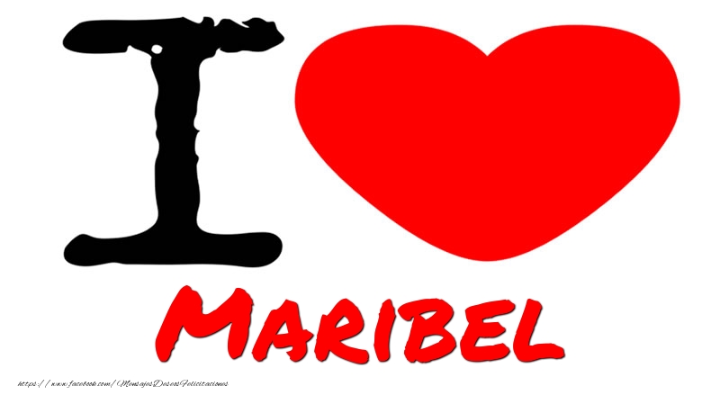 Felicitaciones de amor - I Love Maribel