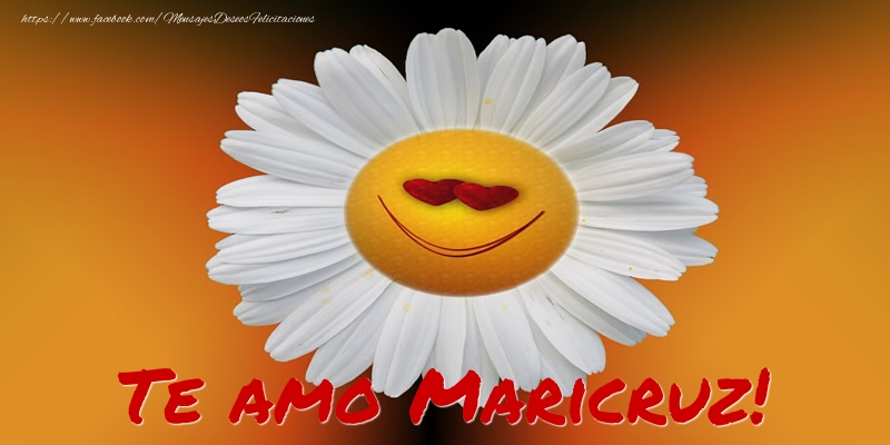 Felicitaciones de amor - Flores | Te amo Maricruz!