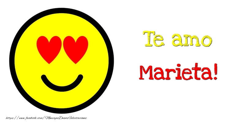 Felicitaciones de amor - Te amo Marieta!