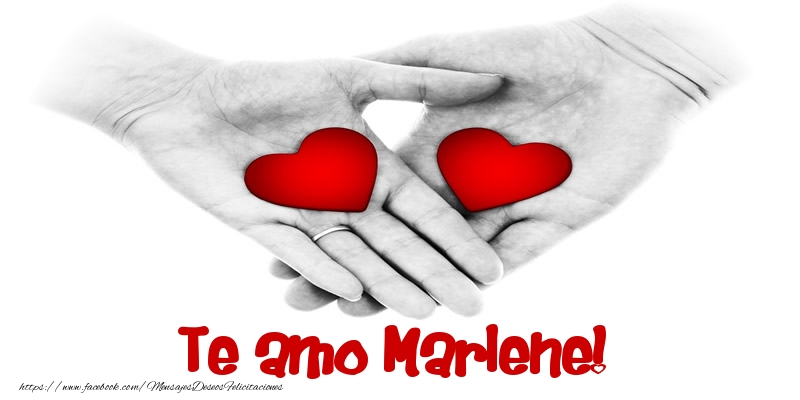 Felicitaciones de amor - Te amo Marlene!