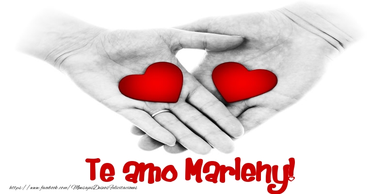 Felicitaciones de amor - Corazón | Te amo Marleny!