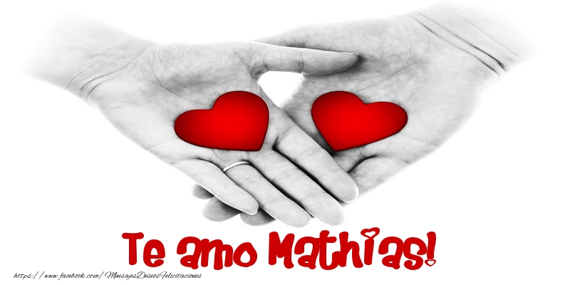 Felicitaciones de amor - Corazón | Te amo Mathias!