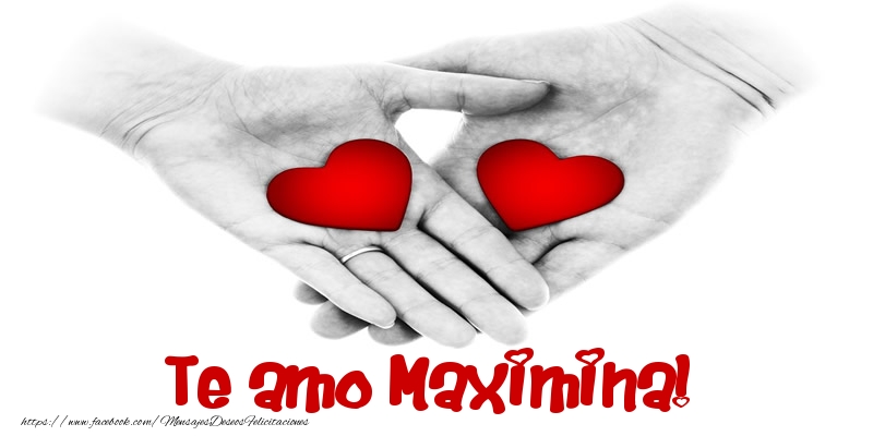 Felicitaciones de amor - Corazón | Te amo Maximina!