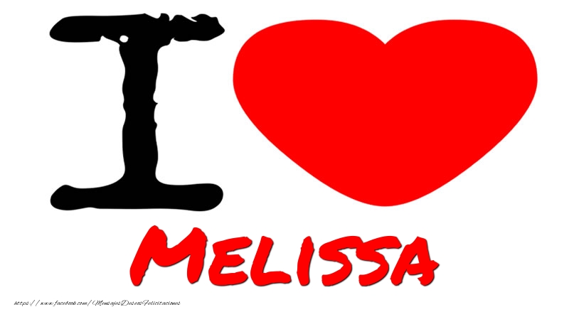 Felicitaciones de amor - I Love Melissa