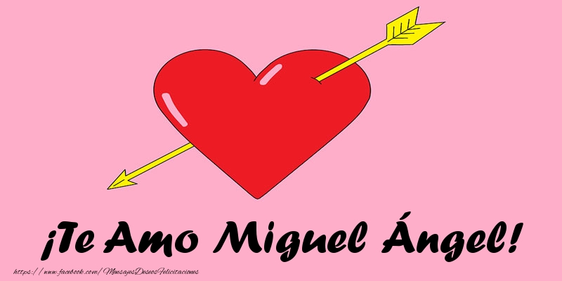 Felicitaciones de amor - Corazón | ¡Te Amo Miguel Ángel!