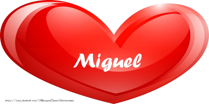 Felicitaciones de amor - Corazón | Miguel en corazon!