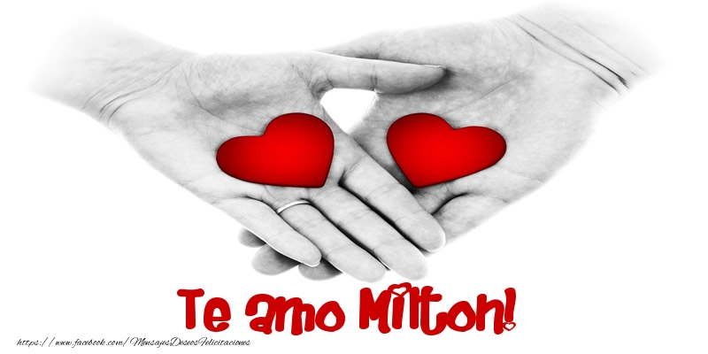 Felicitaciones de amor - Corazón | Te amo Milton!