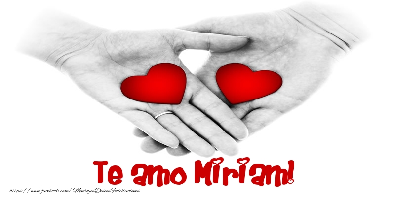 Felicitaciones de amor - Corazón | Te amo Miriam!