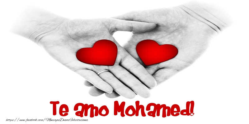 Felicitaciones de amor - Corazón | Te amo Mohamed!