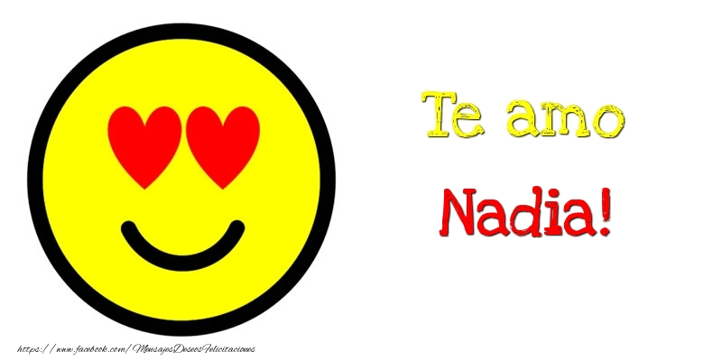 Felicitaciones de amor - Te amo Nadia!