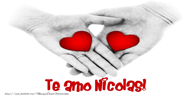 Felicitaciones de amor - Te amo Nicolas!