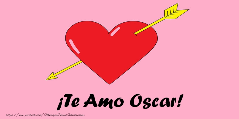 Felicitaciones de amor - Corazón | ¡Te Amo Oscar!