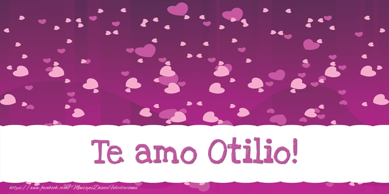  Felicitaciones de amor - Corazón | Te amo Otilio!