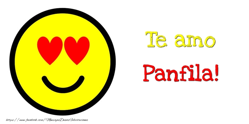 Felicitaciones de amor - Te amo Panfila!